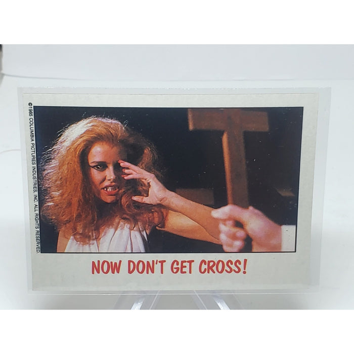 1985 COLUMBIA PICTURES #21 NOW DON'T GET CROSS!