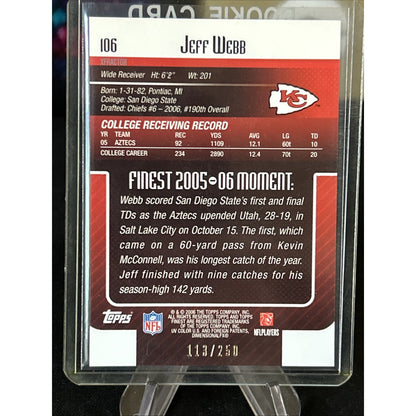 2006 Topps Finest JEFF WEBB RC 113/250 Red Xfractor Kansas City Chiefs / Fresh